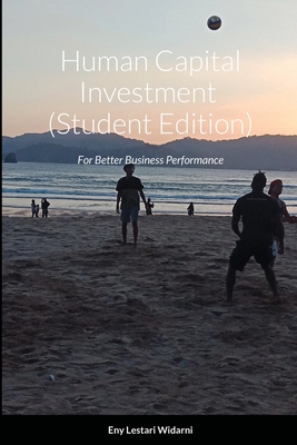 Human Capital Investment (Student Edition): For Better Business Performance - Widarni, Eny Lestari, and Bawono, Suryaning