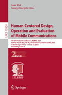 Human-Centered Design, Operation and Evaluation of Mobile Communications: 6th International Conference, MOBILE 2025, Held as Part of the 27th HCI International Conference, HCII 2025, Gothenburg, Sweden, June 22-27, 2025, Proceedings, Part II
