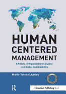 Human Centered Management: 5 Pillars of Organizational Quality and Global Sustainability