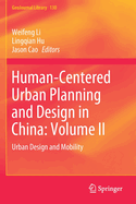 Human-Centered Urban Planning and Design in China: Volume II: Urban Design and Mobility