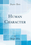 Human Character (Classic Reprint)