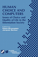 Human Choice and Computers: Issues of Choice and Quality of Life in the Information Society