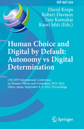 Human Choice and Digital by Default: Autonomy vs Digital Determination: 15th IFIP International Conference on Human Choice and Computers, HCC 2022, Tokyo, Japan, September 8-9, 2022, Proceedings