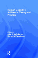 Human Cognitive Abilities in Theory and Practice