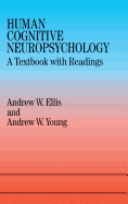 Human Cognitive Neuropsychology: A Textbook with Readings
