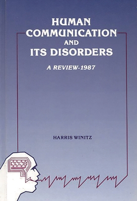 Human Communication and Its Disorders, Volume 1 - Winitz, Harris