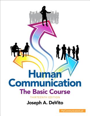 Human Communication: The Basic Course - DeVito, Joseph A.