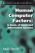 Human Computer Factors: A Study of Users and Information Systems - Smith, Andy