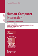 Human-Computer Interaction. Technological Innovation: Thematic Area, HCI 2022, Held as Part of the 24th HCI International Conference, HCII 2022, Virtual Event, June 26 - July 1, 2022, Proceedings, Part II