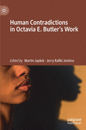 Human Contradictions in Octavia E. Butler's Work