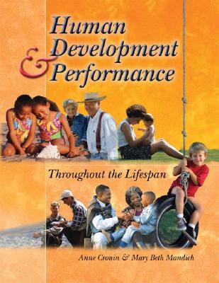 Human Development and Performance Throughout the Lifespan - Cronin, Anne, and Mandich, Mary Beth