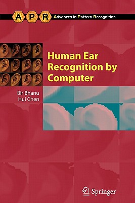 Human Ear Recognition by Computer - Bhanu, Bir, and Chen, Hui