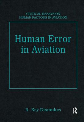 Human Error in Aviation - Dismukes, R. Key (Editor)