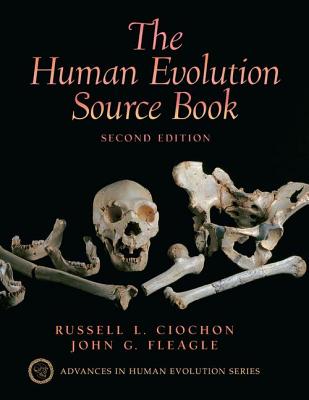 Human Evolution Source Book - Ciochon, Russell L, and Fleagle, John G