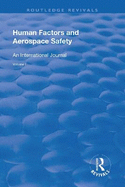 Human Factors and Aerospace Safety: An International Journal: Volume 1