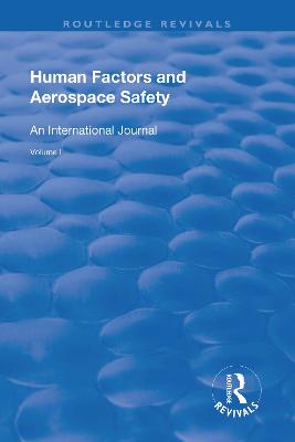 Human Factors and Aerospace Safety: An International Journal: Volume 1 - Harris, Don (Editor), and Muir, Helen (Editor)