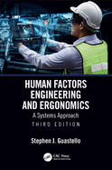 Human Factors Engineering and Ergonomics: A Systems Approach