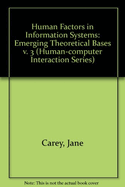 Human Factors in Information Systems: Emerging Theoretical Bases