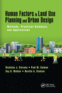 Human Factors in Land Use Planning and Urban Design: Methods, Practical Guidance, and Applications