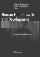 Human Fetal Growth and Development: First and Second Trimesters