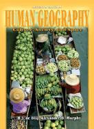 Human Geography: Culture, Society, and Space - De Blij, Harm J, and Nash, Catherine J