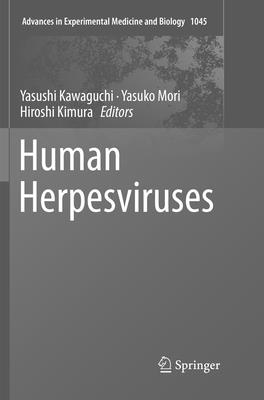 Human Herpesviruses - Kawaguchi, Yasushi (Editor), and Mori, Yasuko (Editor), and Kimura, Hiroshi (Editor)