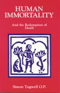 Human Immortality: And the Redemption of Death