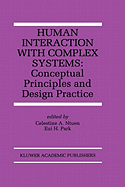 Human Interaction with Complex Systems: Conceptual Principles and Design Practice