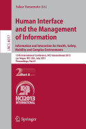 Human Interface and the Management of Information: Information and Interaction for Health, Safety, Mobility and Complex Environments. 15th International Conference, Hci International 2013, Las Vegas, Nv, Usa, July 21-26, 2013, Proceedings, Part II