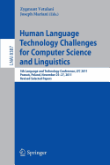 Human Language Technology Challenges for Computer Science and Linguistics: 5th Language and Technology Conference, LTC 2011, Poznan, Poland, November 25--27, 2011, Revised Selected Papers
