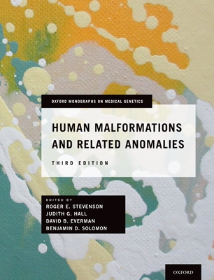 Human Malformations and Related Anomalies (Revised) - Stevenson, Roger E (Editor), and Hall, Judith G (Editor), and Everman, David B (Editor)