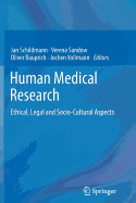 Human Medical Research: Ethical, Legal and Socio-Cultural Aspects