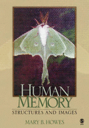 Human Memory: Structures and Images - Howes, Mary B