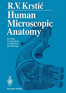 Human Microscopic Anatomy: An Atlas for Students of Medicine and Biology