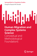 Human Migration and Complex Systems Science: Conceptual and Methodological Foundations