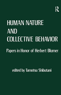 Human Nature and Collective Behavior: Papers in Honor of Herbert Blumer