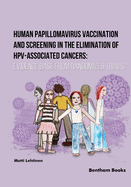 Human Papillomavirus Vaccination and Screening in the Elimination of HPV-Associated Cancers: Evidence-Based Randomized Trials