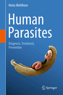 Human Parasites: Diagnosis, Treatment, Prevention