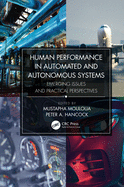 Human Performance in Automated and Autonomous Systems: Emerging Issues and Practical Perspectives