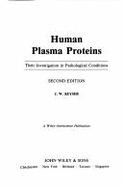 Human Plasma Proteins: Their Investigation in Pathological Conditions - Keyser, J W