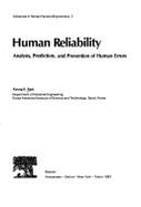 Human Reliability: Analysis, Prediction, and Prevention of Human Errors Volume 7