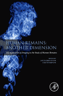 Human Remains: Another Dimension: The Application of Imaging to the Study of Human Remains