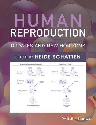 Human Reproduction: Updates and New Horizons - Schatten, Heide (Editor)