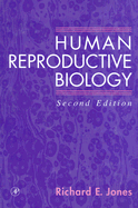 Human Reproductive Biology - Jones, Richard E (Editor)