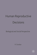 Human Reproductive Decisions: Biological and Social Perspectives
