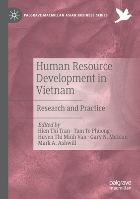 Human Resource Development in Vietnam: Research and Practice - Tran, Hien Thi (Editor), and Phuong, Tam To (Editor), and Van, Huyen Thi Minh (Editor)