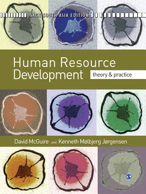 Human Resource Development: Theory and Practice - McGuire, David (Editor), and Jorgensen, Kenneth Molbjerg (Editor)