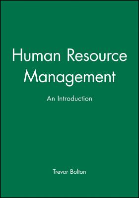 Human Resource Management: An Introduction - Bolton, Trevor