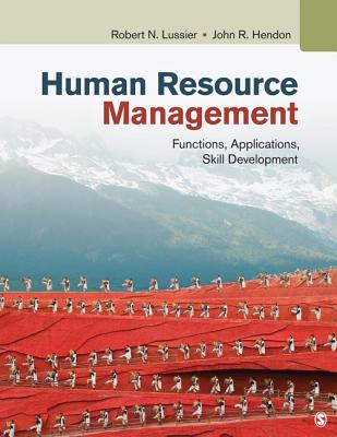 Human Resource Management: Functions, Applications, Skill Development - Lussier, Robert N, and Hendon, John R
