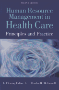 Human Resource Management in Health Care: Principles and Practices